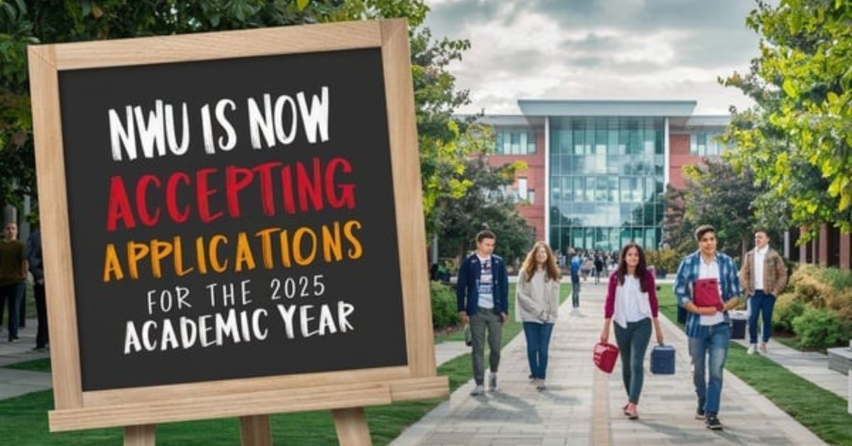 North-West University Opens 2025 Admission| How To Apply
